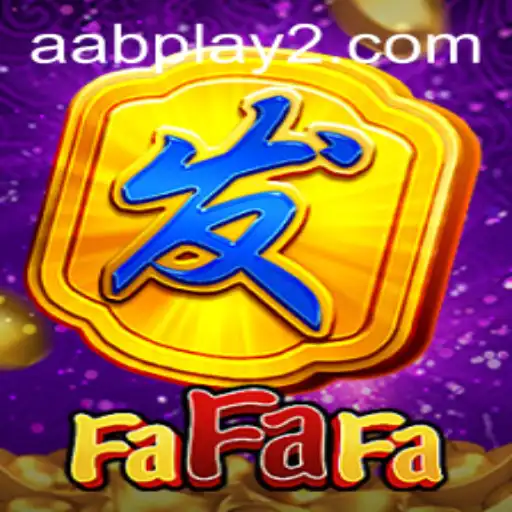 Exploring the World of FaFaFa: A Thrilling Dive into AAB Play